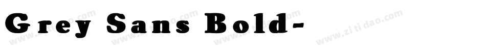 Grey Sans Bold字体转换